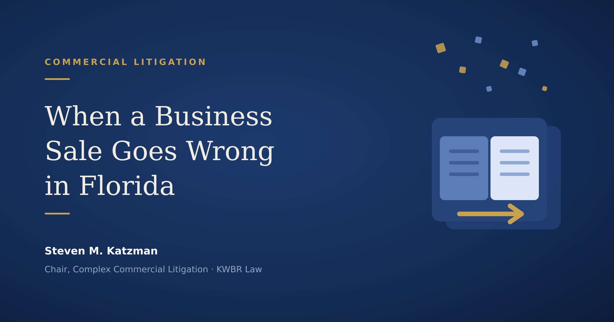 When a Business Sale Goes Wrong in Florida: Earnouts, Indemnification, and Post-Closing Fraud Claims