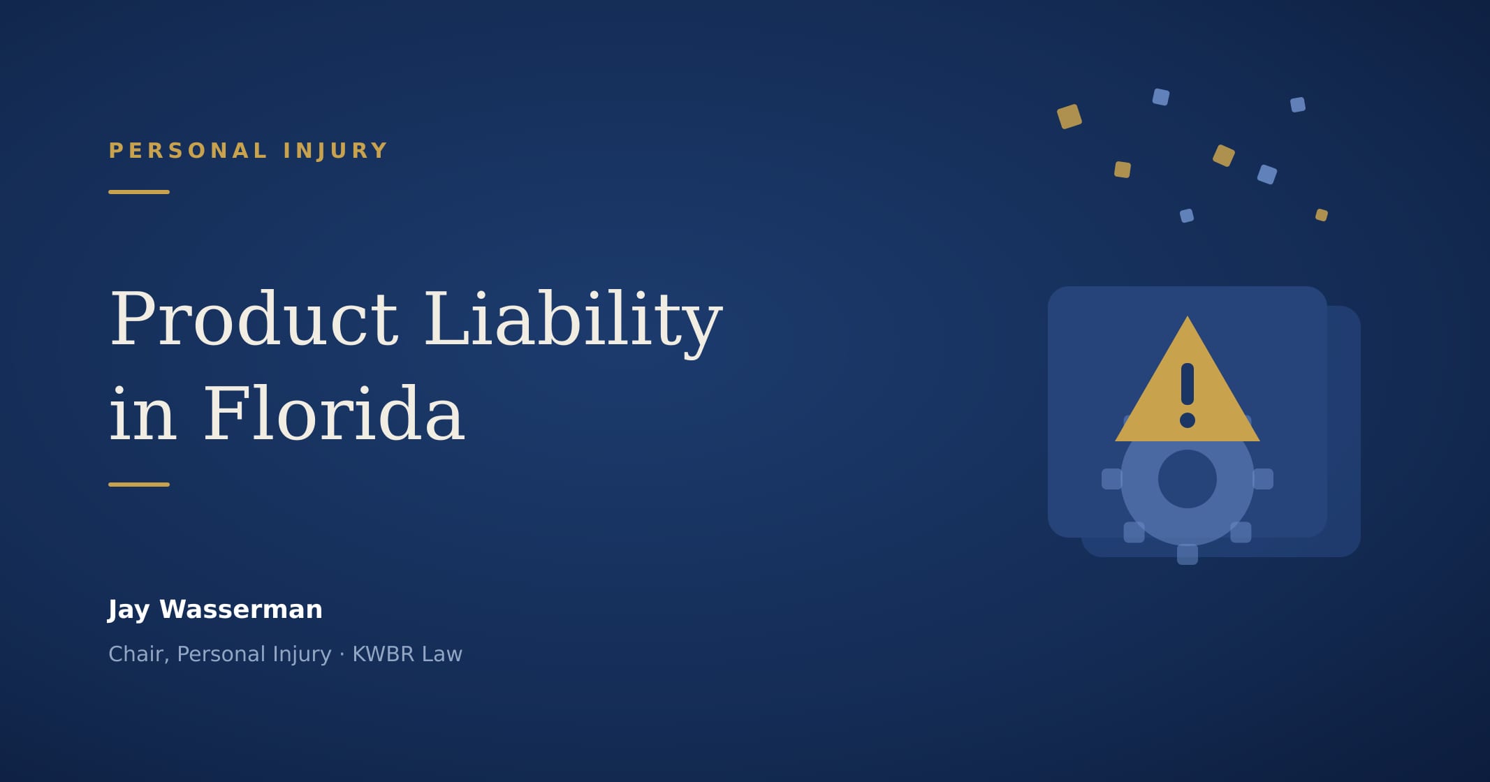 Product Liability in Florida: Defective Design, Failure to Warn, and the Evidence You Must Not Throw Away
