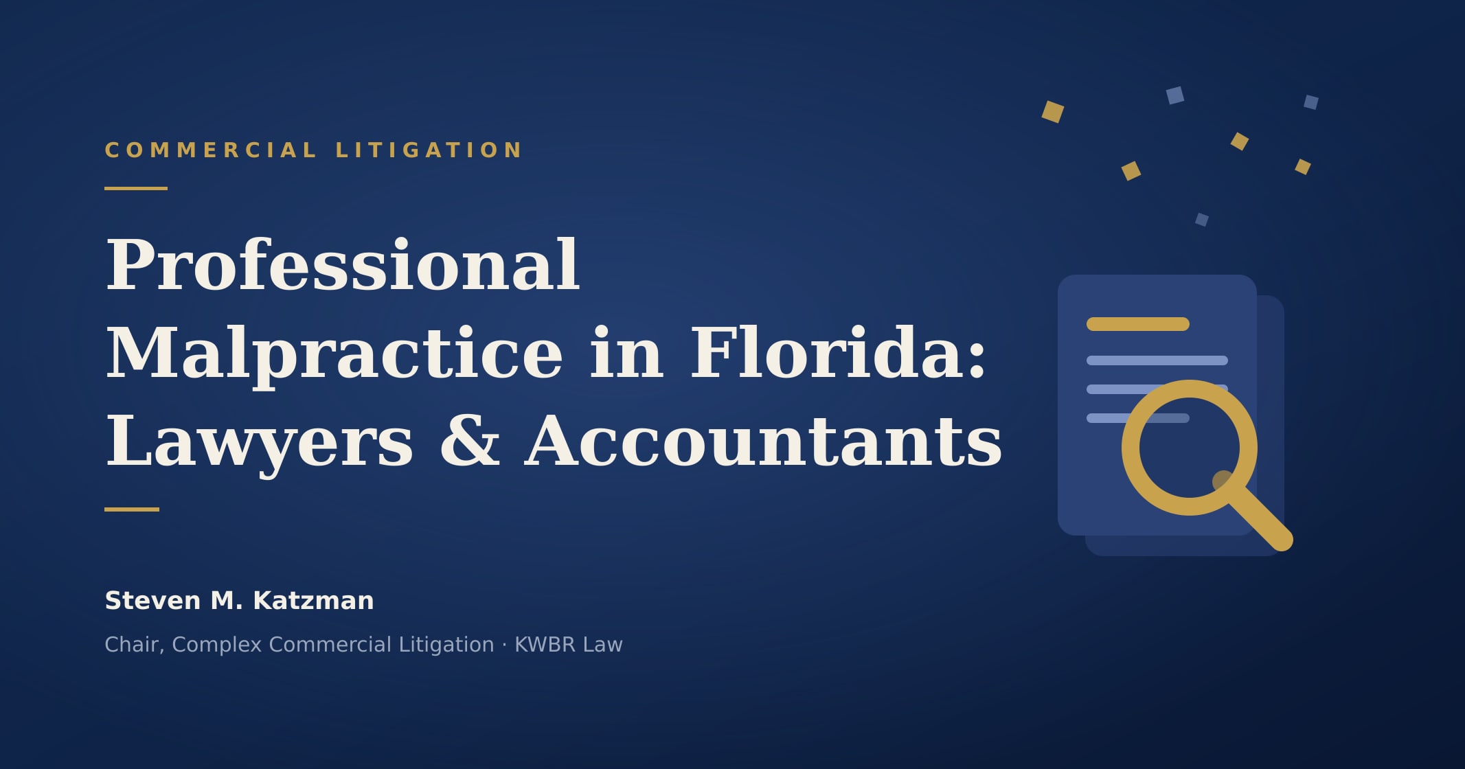 Professional Malpractice in Florida: Suing the Lawyer, Accountant, or Adviser Who Cost You