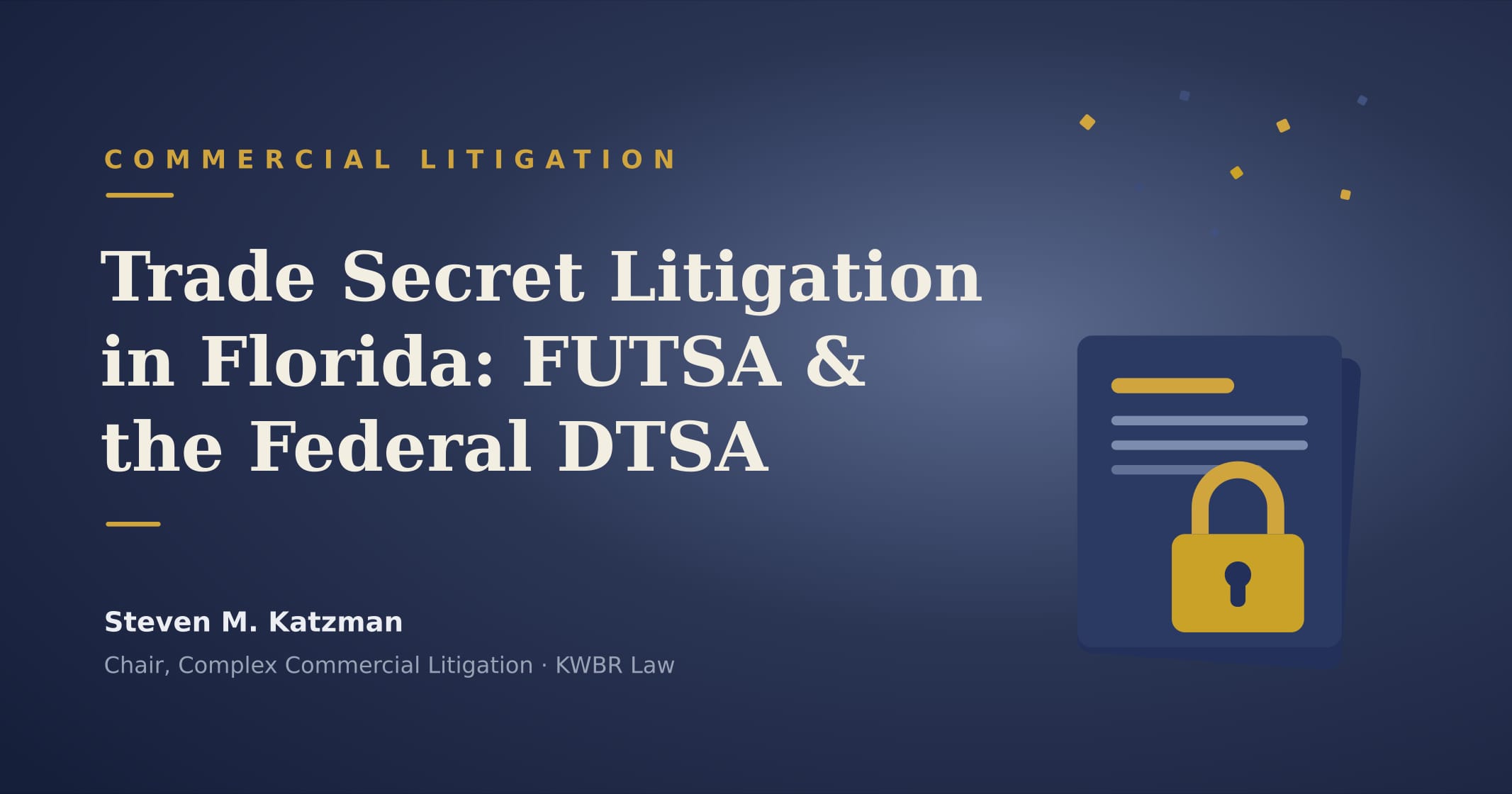 Trade Secret Litigation in Florida: Protecting Your Business Under FUTSA and the DTSA