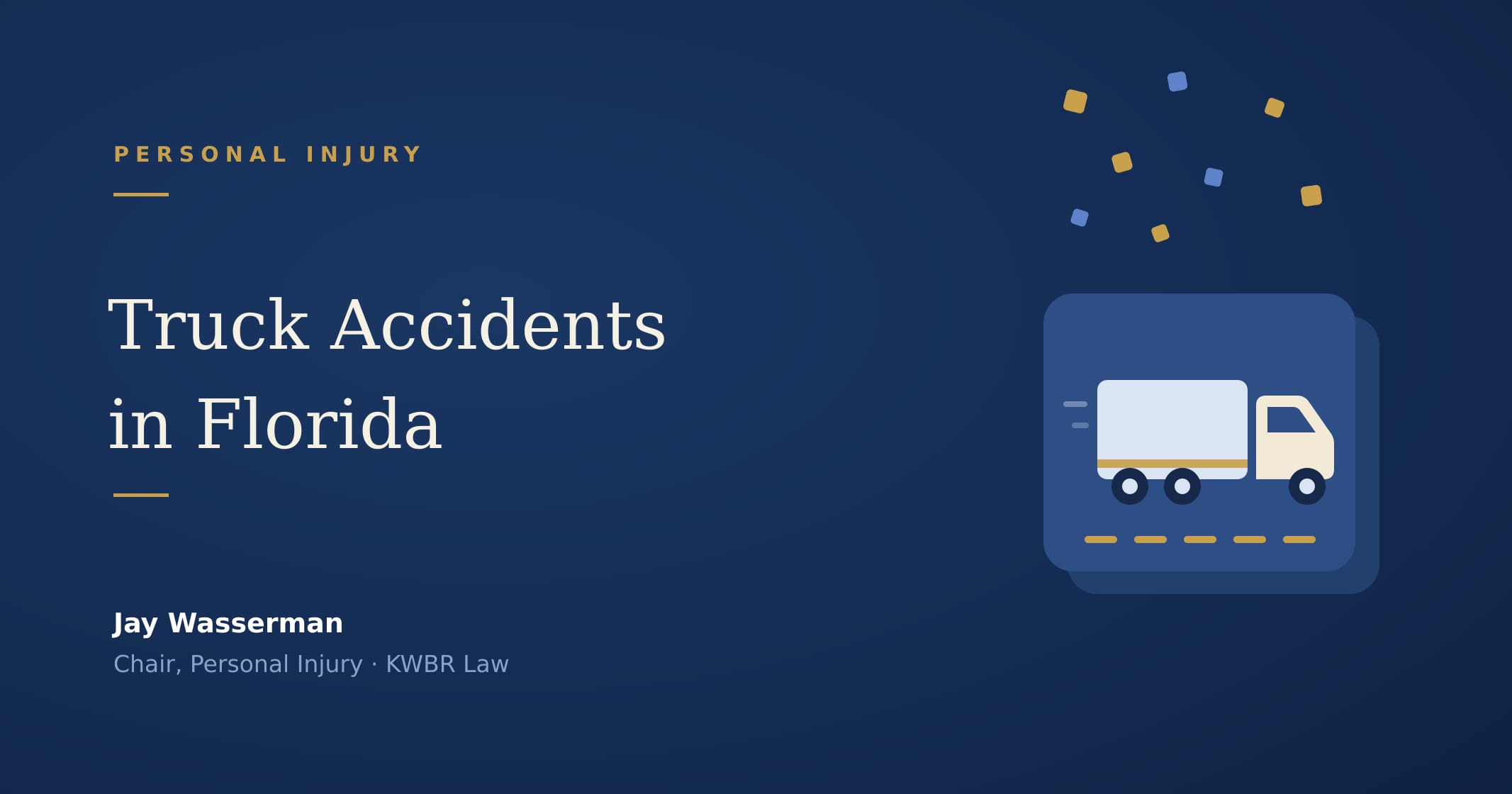 Truck Accidents in Florida: Why an 18-Wheeler Case Is Nothing Like a Car Accident Case
