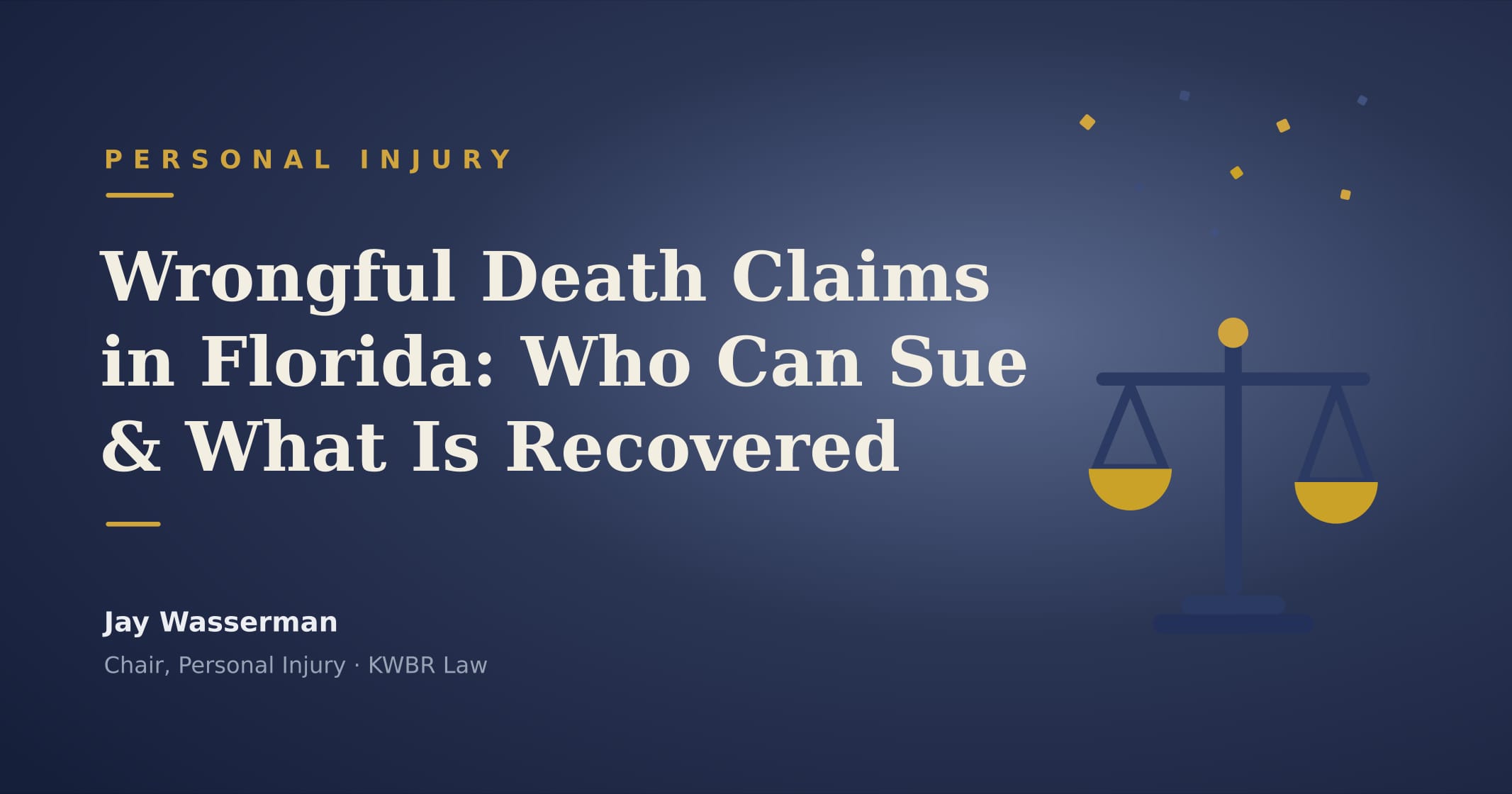 Wrongful Death Claims in Florida: Who Can Sue, What Can Be Recovered, and the Deadlines